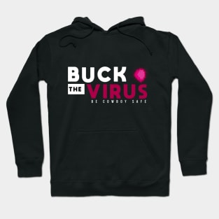 Buck The Virus #4 Hoodie